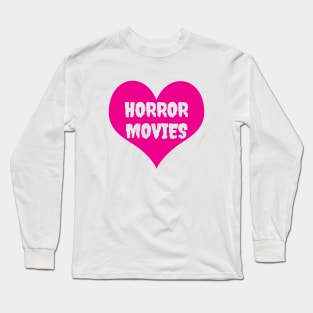 Horror Movies Long Sleeve T-Shirt